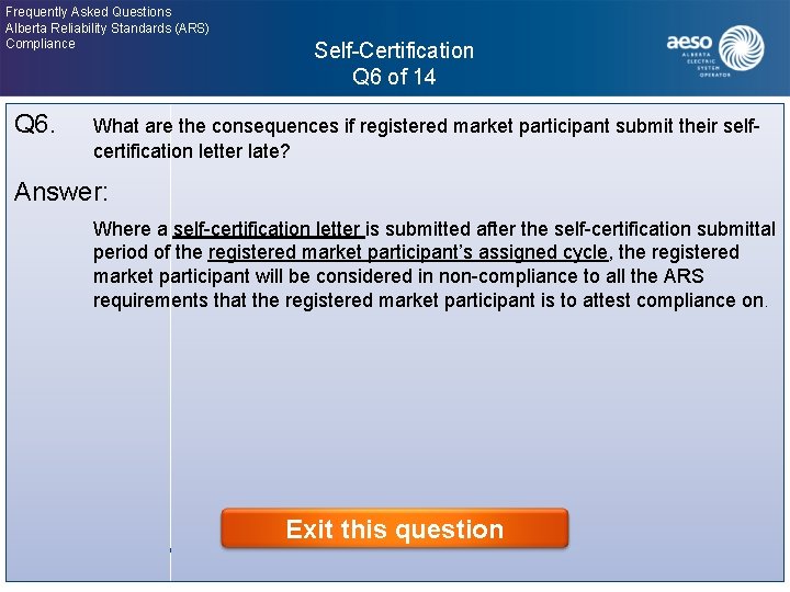 Frequently Asked Questions Alberta Reliability Standards (ARS) Compliance Self-Certification Q 6 of 14 Click