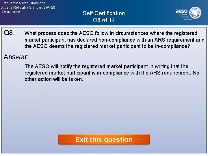 Frequently Asked Questions Alberta Reliability Standards (ARS) Compliance Self-Certification Q 8 of 14 Click