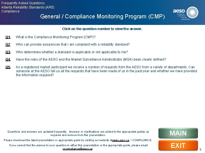 Frequently Asked Questions Alberta Reliability Standards (ARS) Compliance General / Compliance Monitoring Program (CMP)