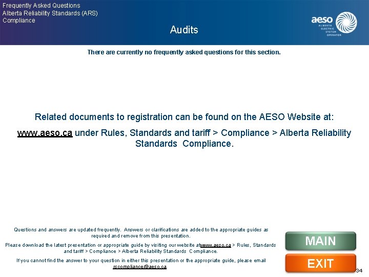 Frequently Asked Questions Alberta Reliability Standards (ARS) Compliance Audits There are currently no frequently