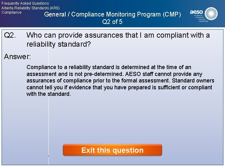 Frequently Asked Questions Alberta Reliability Standards (ARS) Compliance General / Compliance Monitoring Program (CMP)