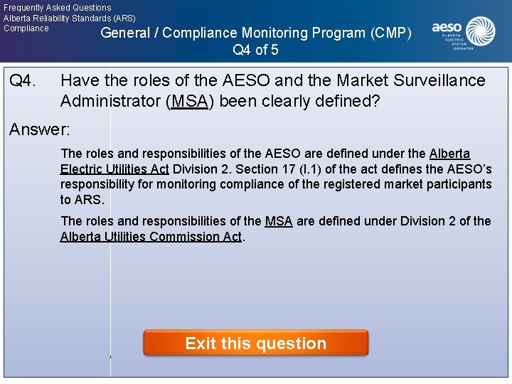 Frequently Asked Questions Alberta Reliability Standards (ARS) Compliance General / Compliance Monitoring Program (CMP)