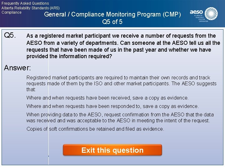 Frequently Asked Questions Alberta Reliability Standards (ARS) Compliance General / Compliance Monitoring Program (CMP)