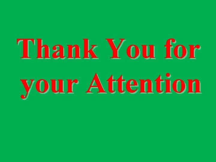 Thank You for your Attention 