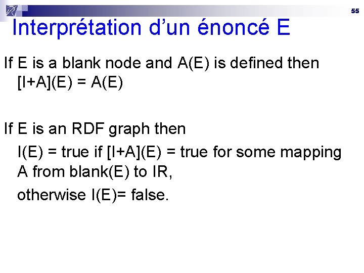 Interprétation d’un énoncé E If E is a blank node and A(E) is defined