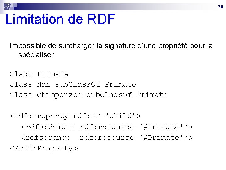 76 Limitation de RDF Impossible de surcharger la signature d’une propriété pour la spécialiser