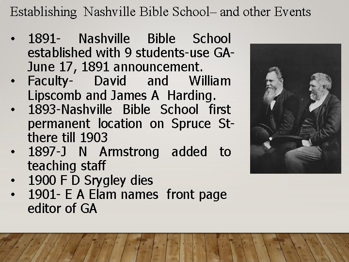 Establishing Nashville Bible School– and other Events • 1891 - Nashville Bible School established