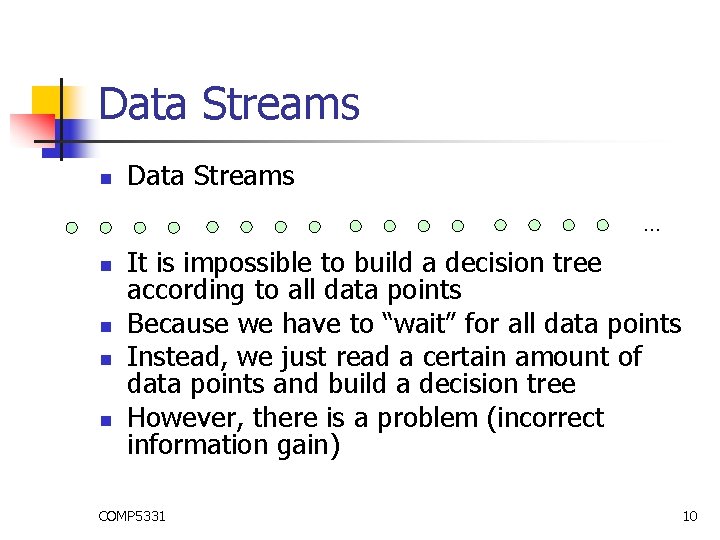 Data Streams n Data Streams … n n It is impossible to build a