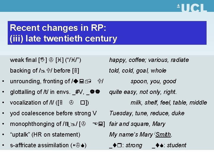 Recent changes in RP: (iii) late twentieth century weak final [I] > [i] (“/i/”)