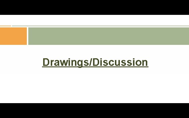 Drawings/Discussion 