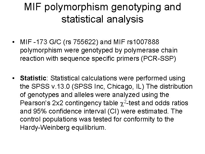 MIF polymorphism genotyping and statistical analysis • MIF -173 G/C (rs 755622) and MIF