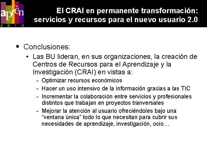 El CRAI en permanente transformación: servicios y recursos para el nuevo usuario 2. 0