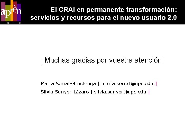 El CRAI en permanente transformación: servicios y recursos para el nuevo usuario 2. 0