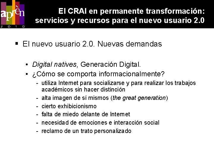 El CRAI en permanente transformación: servicios y recursos para el nuevo usuario 2. 0