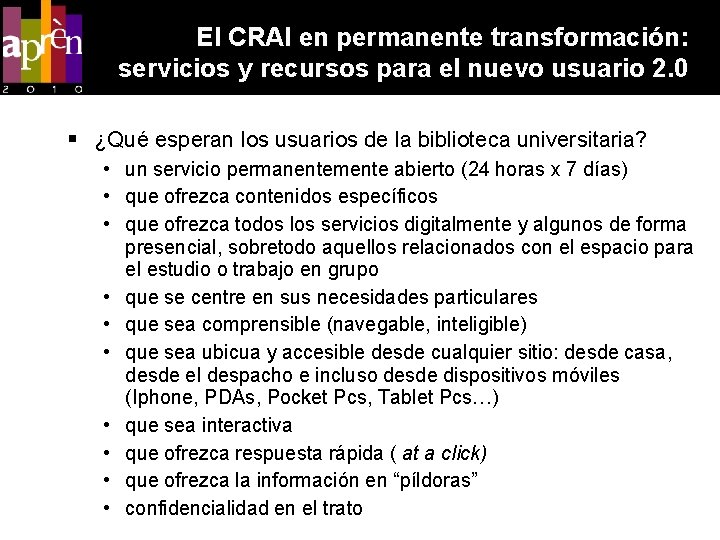 El CRAI en permanente transformación: servicios y recursos para el nuevo usuario 2. 0