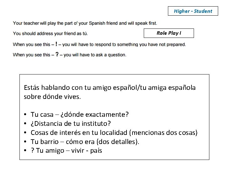 Higher - Student Role Play I Estás hablando con tu amigo español/tu amiga española