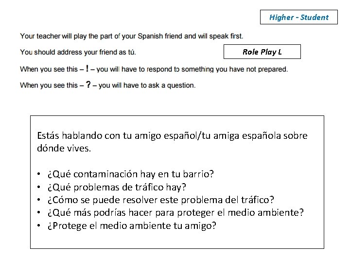 Higher - Student Role Play L Estás hablando con tu amigo español/tu amiga española