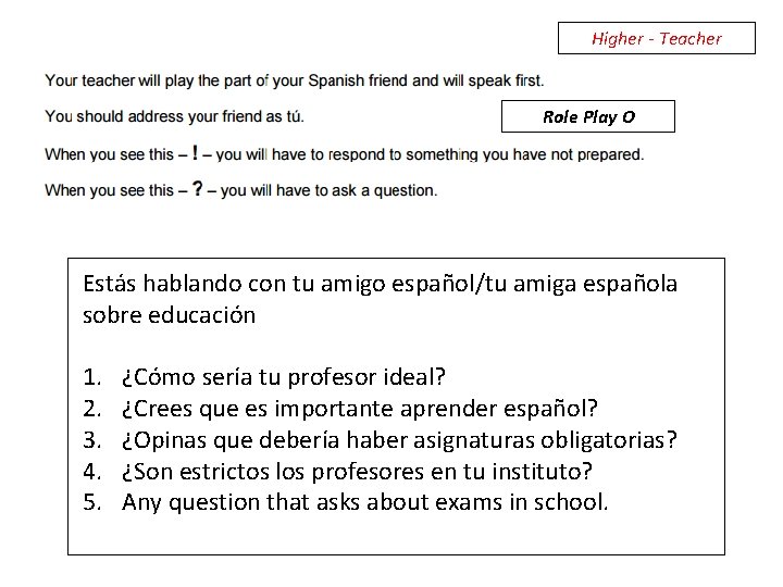 Higher - Teacher Role Play O Estás hablando con tu amigo español/tu amiga española