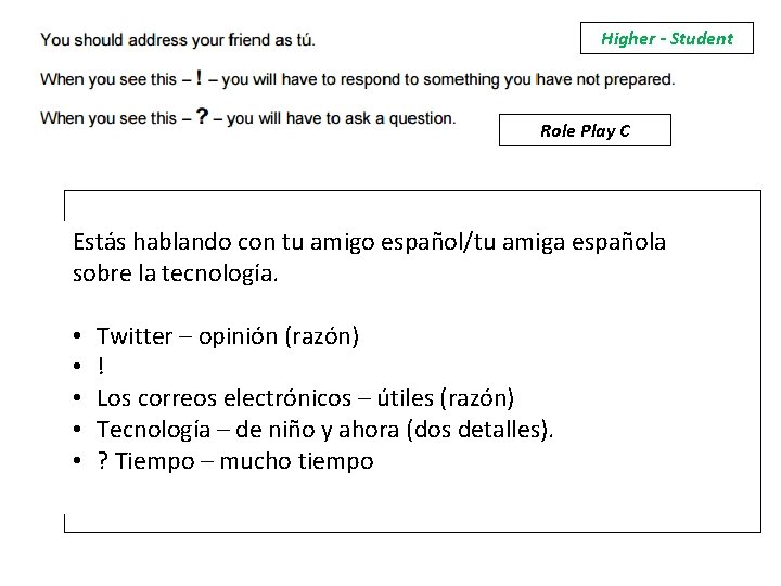 Higher - Student Role Play C Profesor de español, habla sobreamiga tu familia Estás