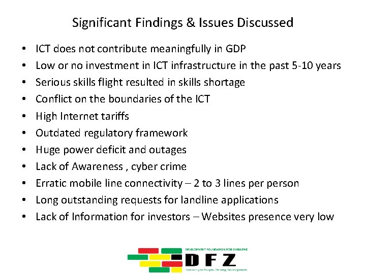 Significant Findings & Issues Discussed • • • ICT does not contribute meaningfully in