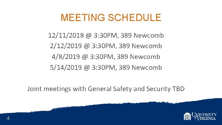 MEETING SCHEDULE 12/11/2018 @ 3: 30 PM, 389 Newcomb 2/12/2019 @ 3: 30 PM,