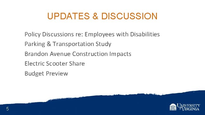 UPDATES & DISCUSSION Policy Discussions re: Employees with Disabilities Parking & Transportation Study Brandon