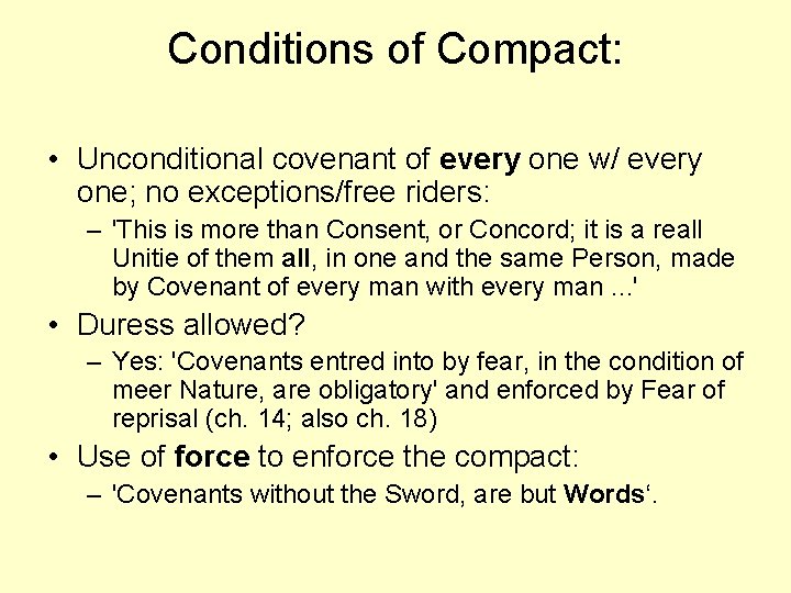 Conditions of Compact: • Unconditional covenant of every one w/ every one; no exceptions/free