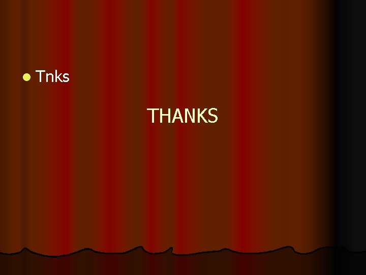 l Tnks THANKS l Tnks THANKS