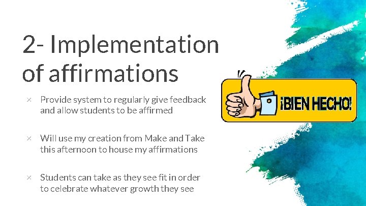 2 - Implementation of affirmations × Provide system to regularly give feedback and allow