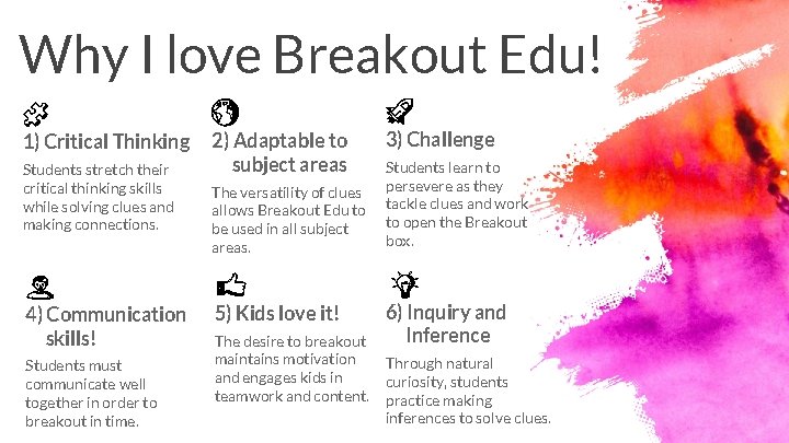 Why I love Breakout Edu! 1) Critical Thinking Students stretch their critical thinking skills