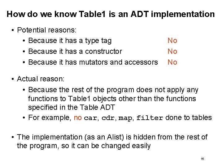 How do we know Table 1 is an ADT implementation • Potential reasons: •