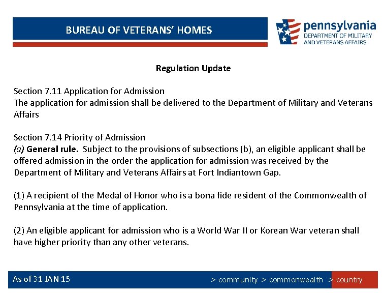 BUREAU OF VETERANS’ HOMES Regulation Update Section 7. 11 Application for Admission The application