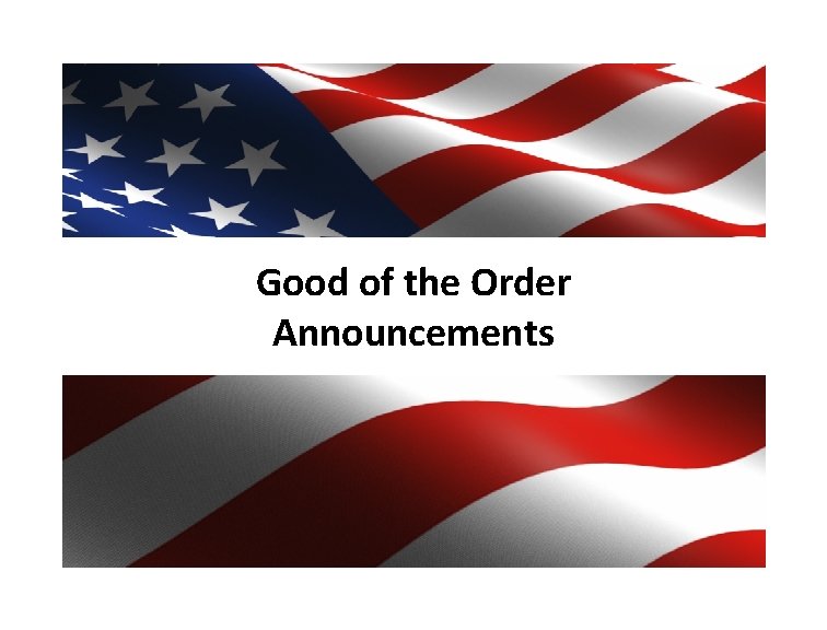 Good of the Order Announcements 