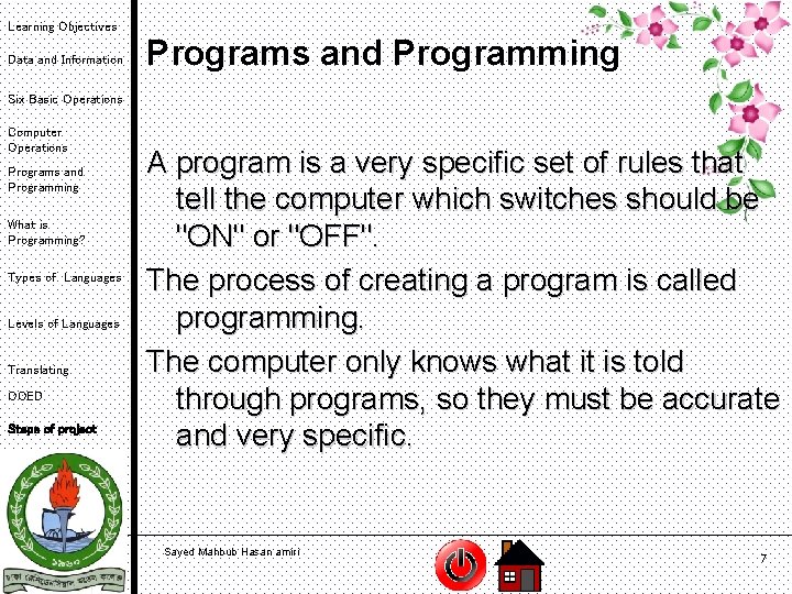 Learning Objectives Data and Information Programs and Programming Six Basic Operations Computer Operations Programs