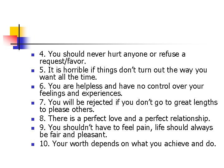 n n n n 4. You should never hurt anyone or refuse a request/favor.