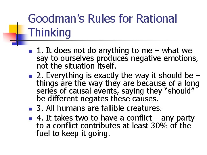 Goodman’s Rules for Rational Thinking n n 1. It does not do anything to