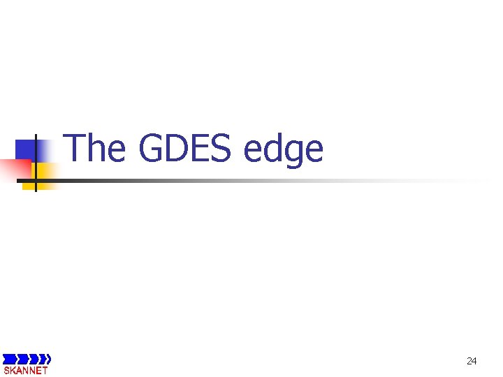 The GDES edge 24 
