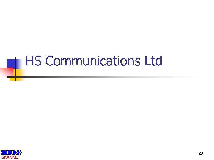 HS Communications Ltd 29 