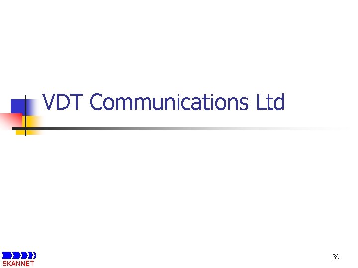 VDT Communications Ltd 39 