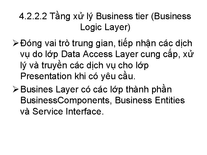 4. 2. 2. 2 Tầng xử lý Business tier (Business Logic Layer) Ø Đóng