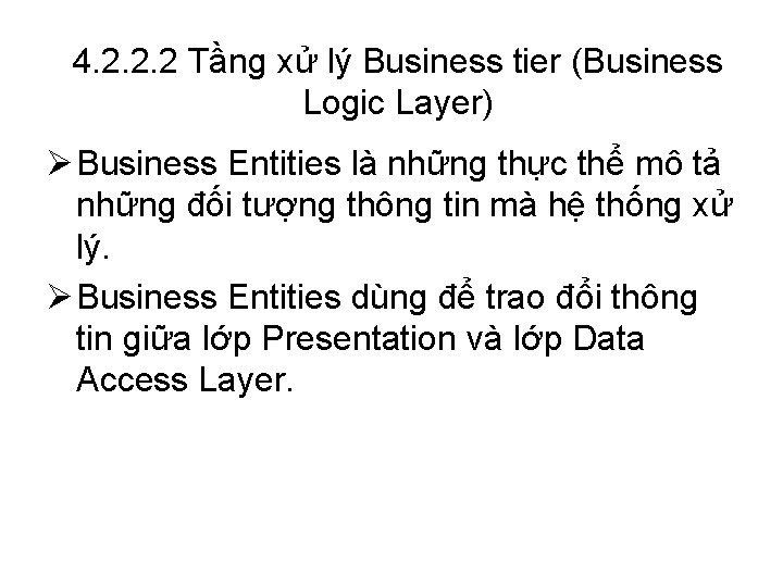 4. 2. 2. 2 Tầng xử lý Business tier (Business Logic Layer) Ø Business
