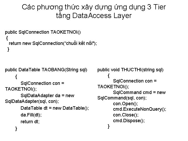 Các phương thức xây dựng ứng dụng 3 Tier tầng Data. Access Layer public