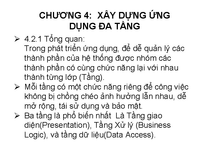 CHƯƠNG 4: X Y DỰNG ỨNG DỤNG ĐA TẦNG Ø 4. 2. 1 Tổng