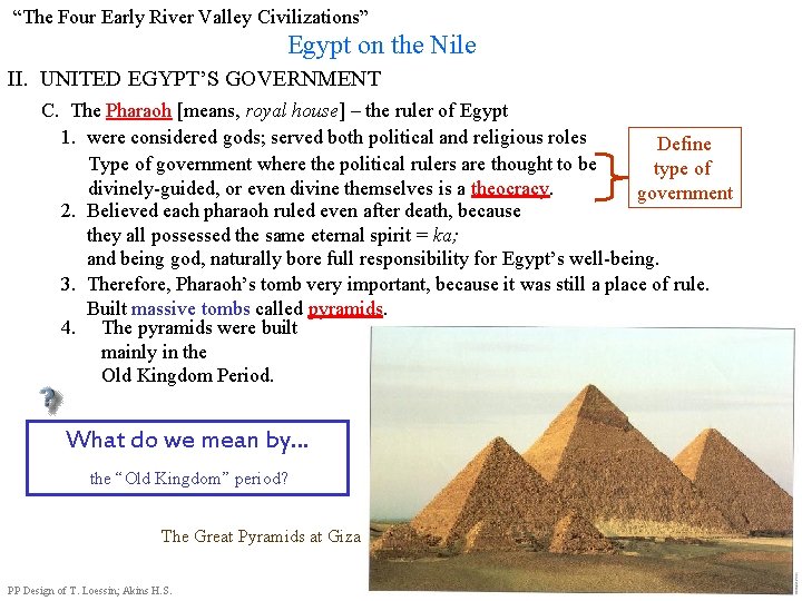  “The Four Early River Valley Civilizations” Egypt on the Nile II. UNITED EGYPT’S
