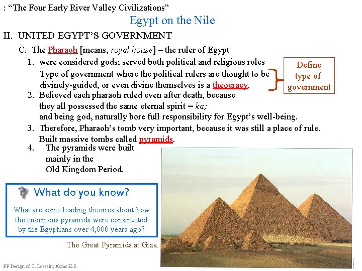 : “The Four Early River Valley Civilizations” Egypt on the Nile II. UNITED EGYPT’S