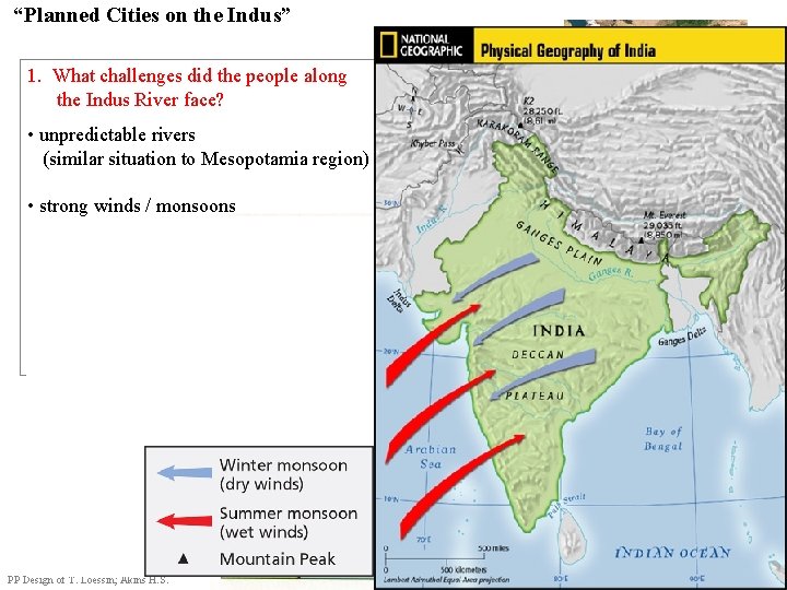 “Planned Cities on the Indus” 1. What challenges did the people along the Indus