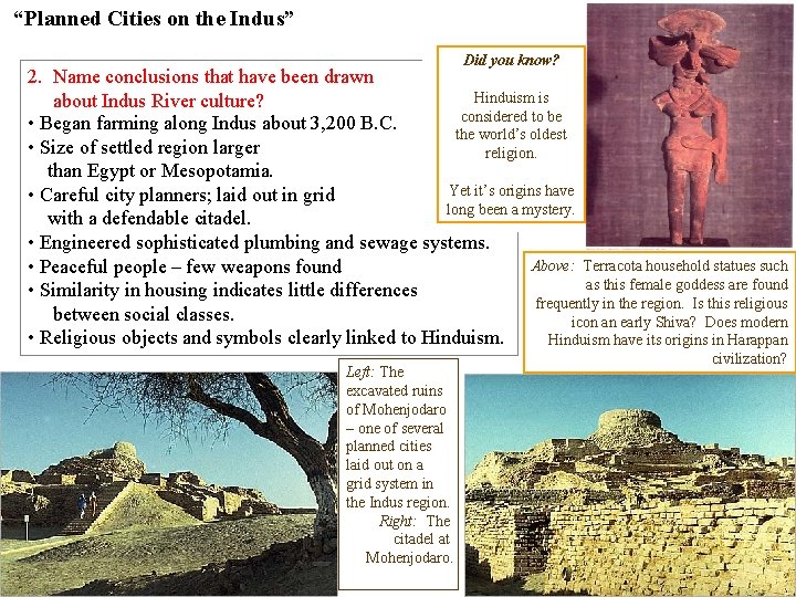 “Planned Cities on the Indus” Did you know? 2. Name conclusions that have been