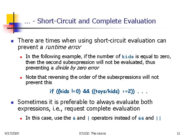 … - Short-Circuit and Complete Evaluation n There are times when using short-circuit evaluation