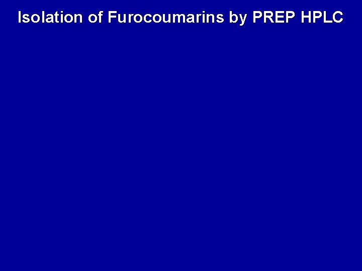 Isolation of Furocoumarins by PREP HPLC 