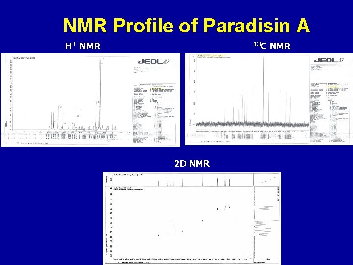 NMR Profile of Paradisin A H+ NMR 13 C 2 D NMR 